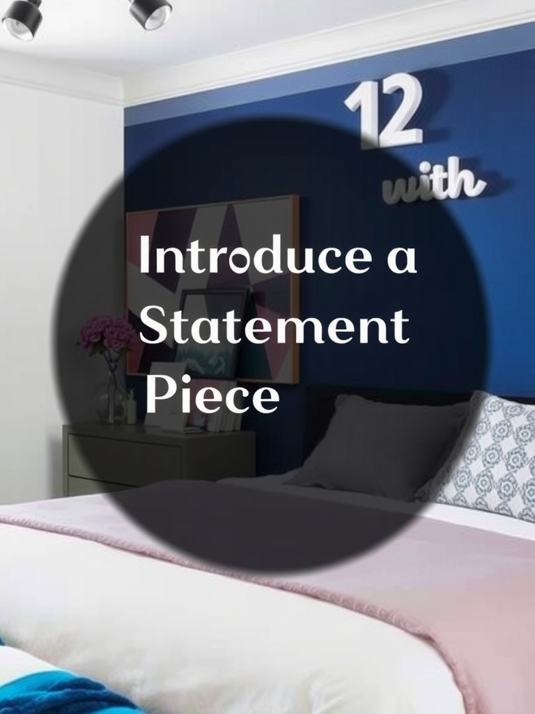 Introduce a Statement Piece